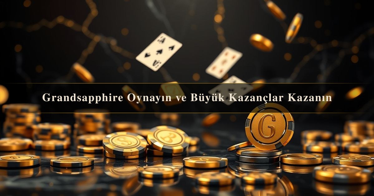 Grandsapphire Oynayın